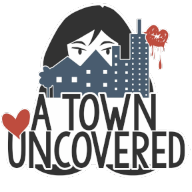 down A Town Uncovered